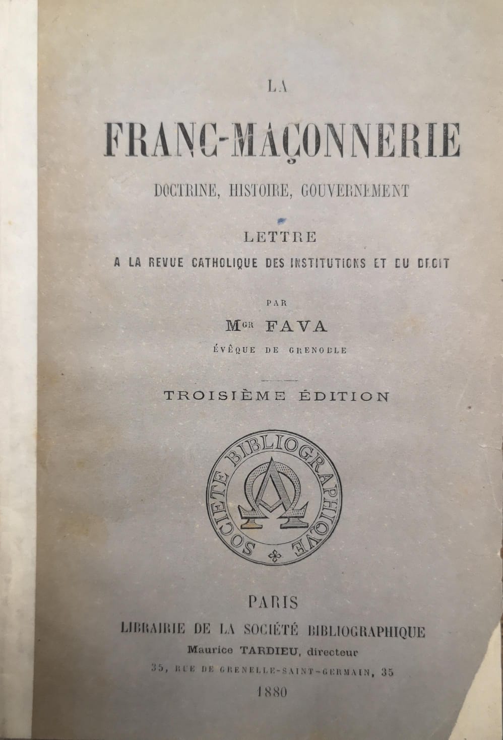 LA FRANC-MAÇONNERIE. - Doctrine, histoire, gouvernement. Lettre a la Revue …
