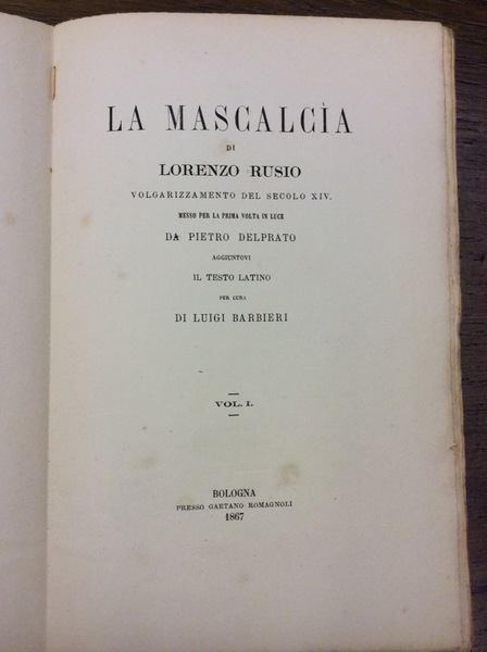 LA MASCALCIA. - Volgarizzamento del secolo XIV. Messo per la …