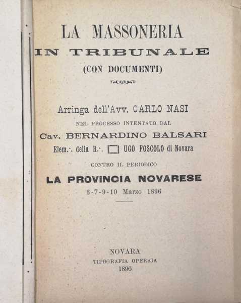 LA MASSONERIA IN TRIBUNALE (CON DOCUMENTI) : ARRINGA DELL'AVV. CARLO …