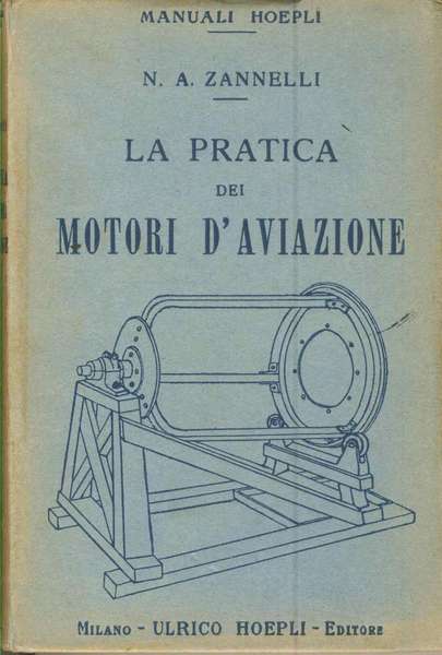 LA PRATICA DEI MOTORI D'AVIAZIONE. - Presa in consegna, avviamento, …