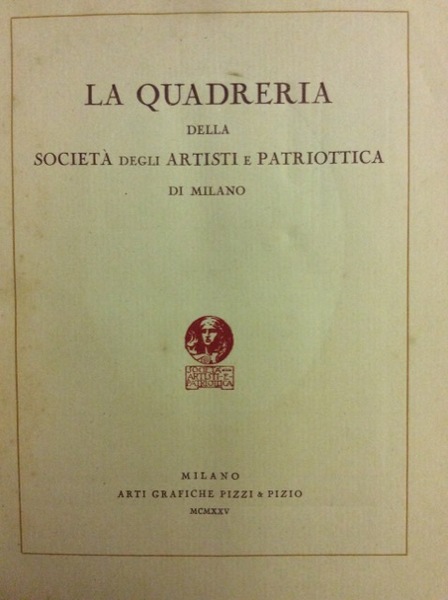 LA QUADRERIA DELLA SOCIETA' DEGLI ARTISTI E PATRIOTTICA DI MILANO.