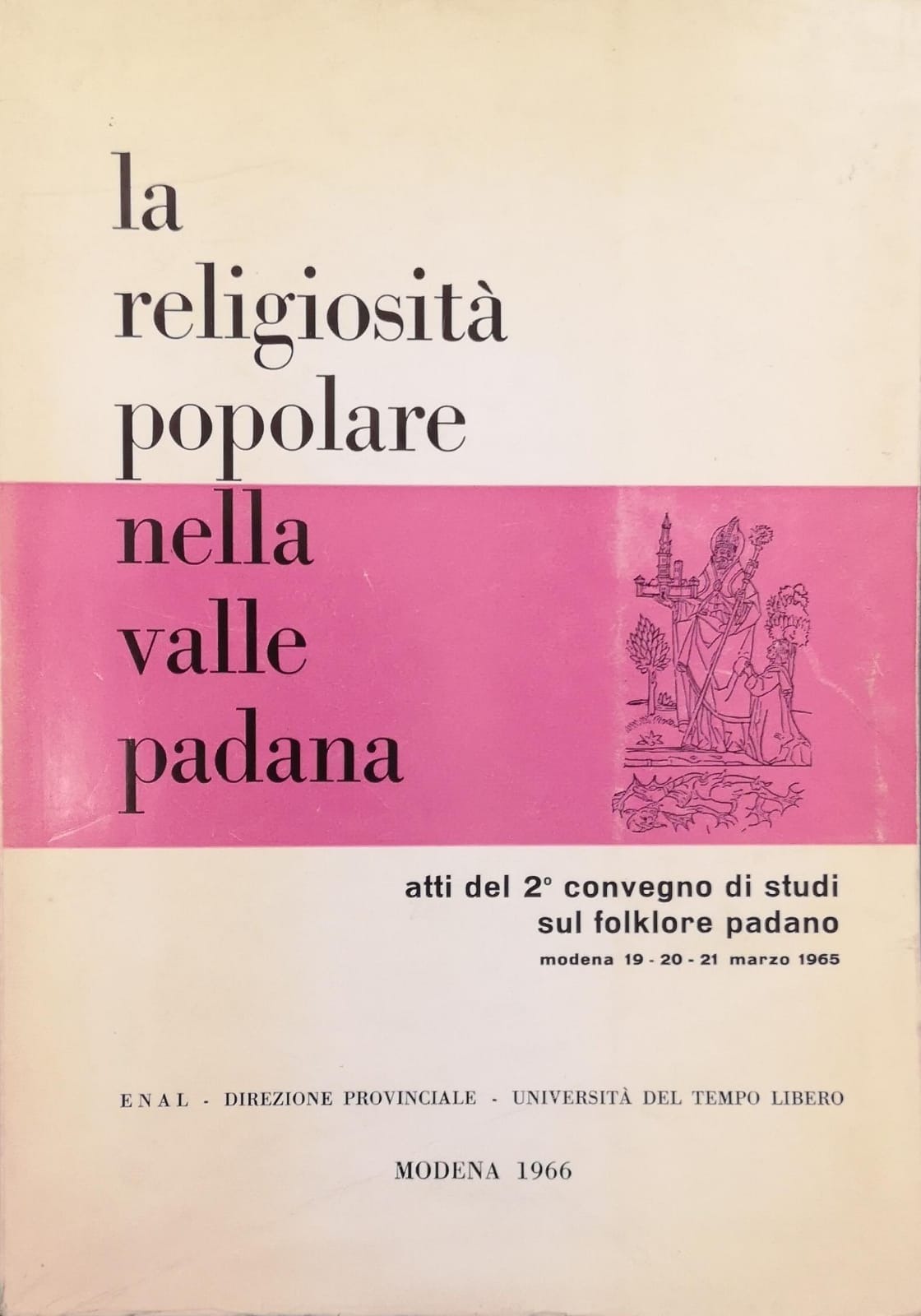 LA RELIGIOSITA' POPOLARE NELLA VALLE PADANA. - Atti del II …