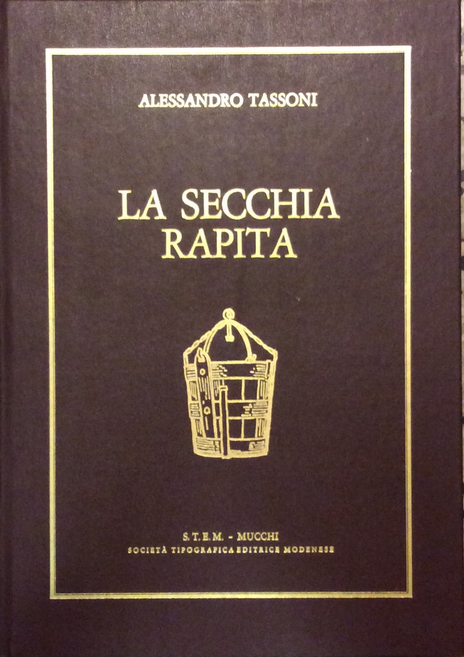 LA SECCHIA RAPITA. - Poema eroicomico. E la vita del …
