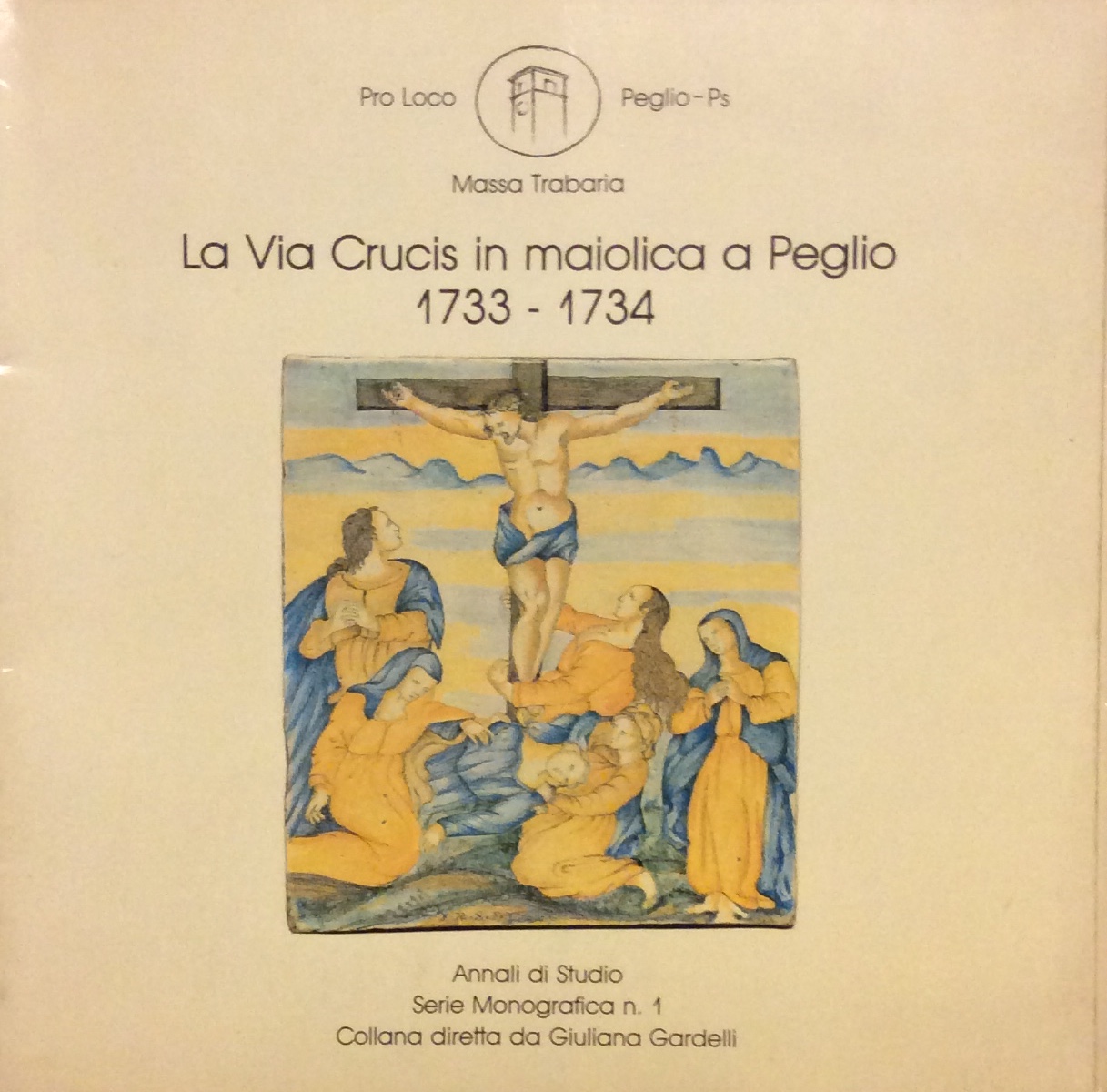 LA VIA CRUCIS IN MAIOLICA A PEGLIO 1733 - 1734. …
