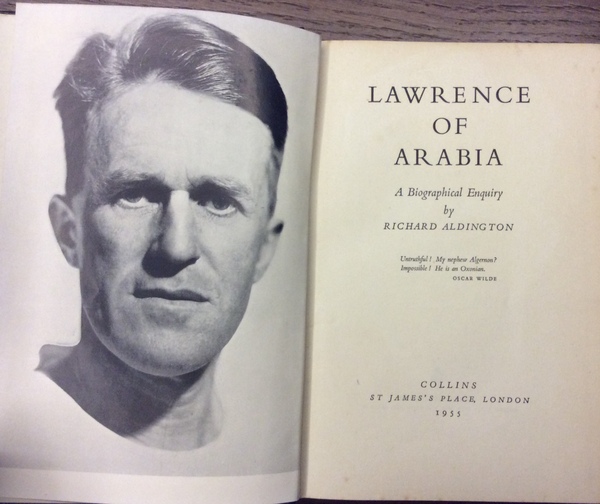 LAWRENCE OF ARABIA. - A biographical enquiry.