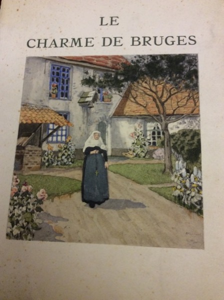 LE CHARME DE BRUGES. - Illustrations en couleurs de H. …