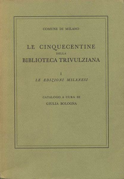 LE CINQUECENTINE DELLA BIBLIOTECA TRIVULZIANA. - Catalogo.