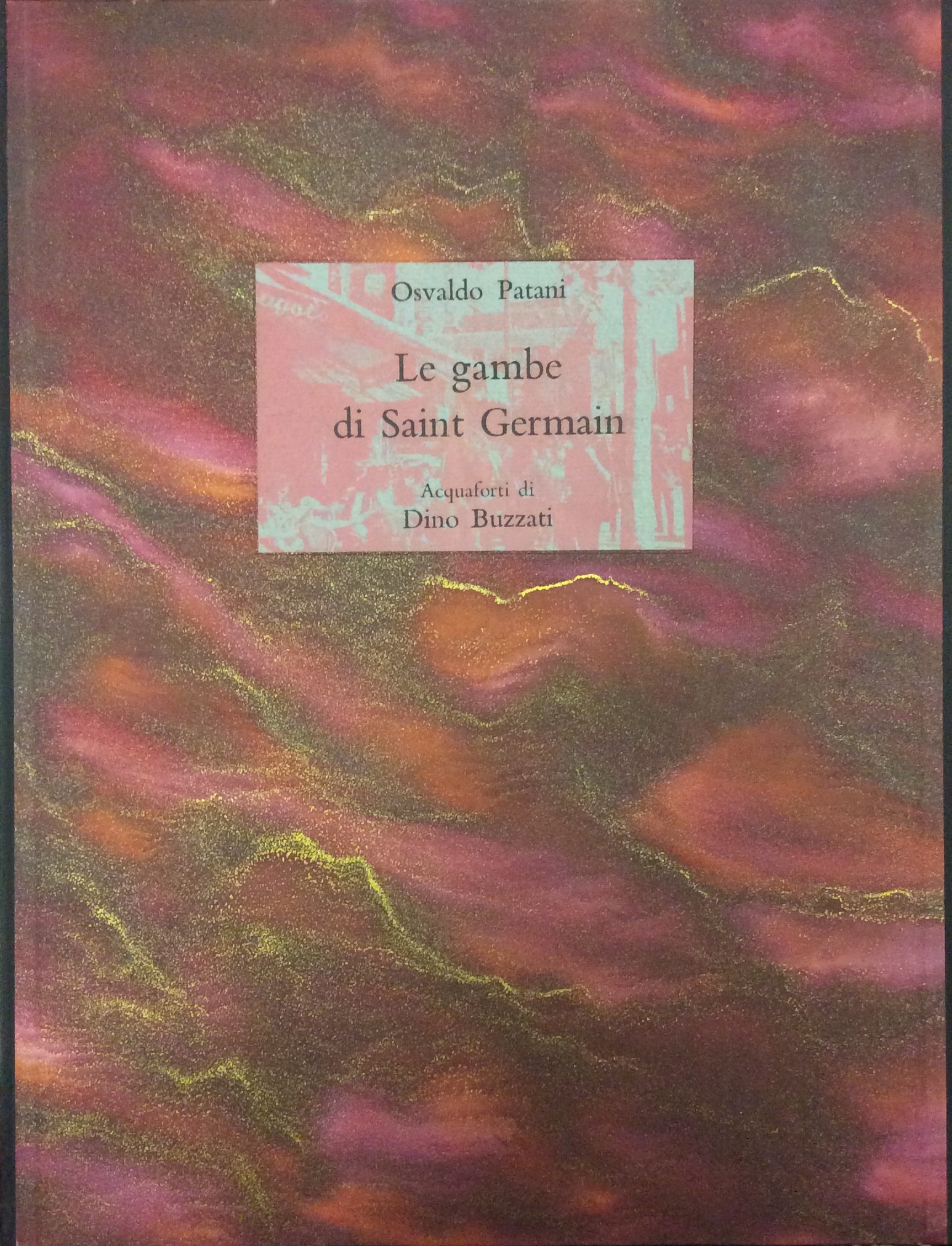 LE GAMBE DI SAINT GERMAIN. - Nove acquaforti-acquatinte di Dino …