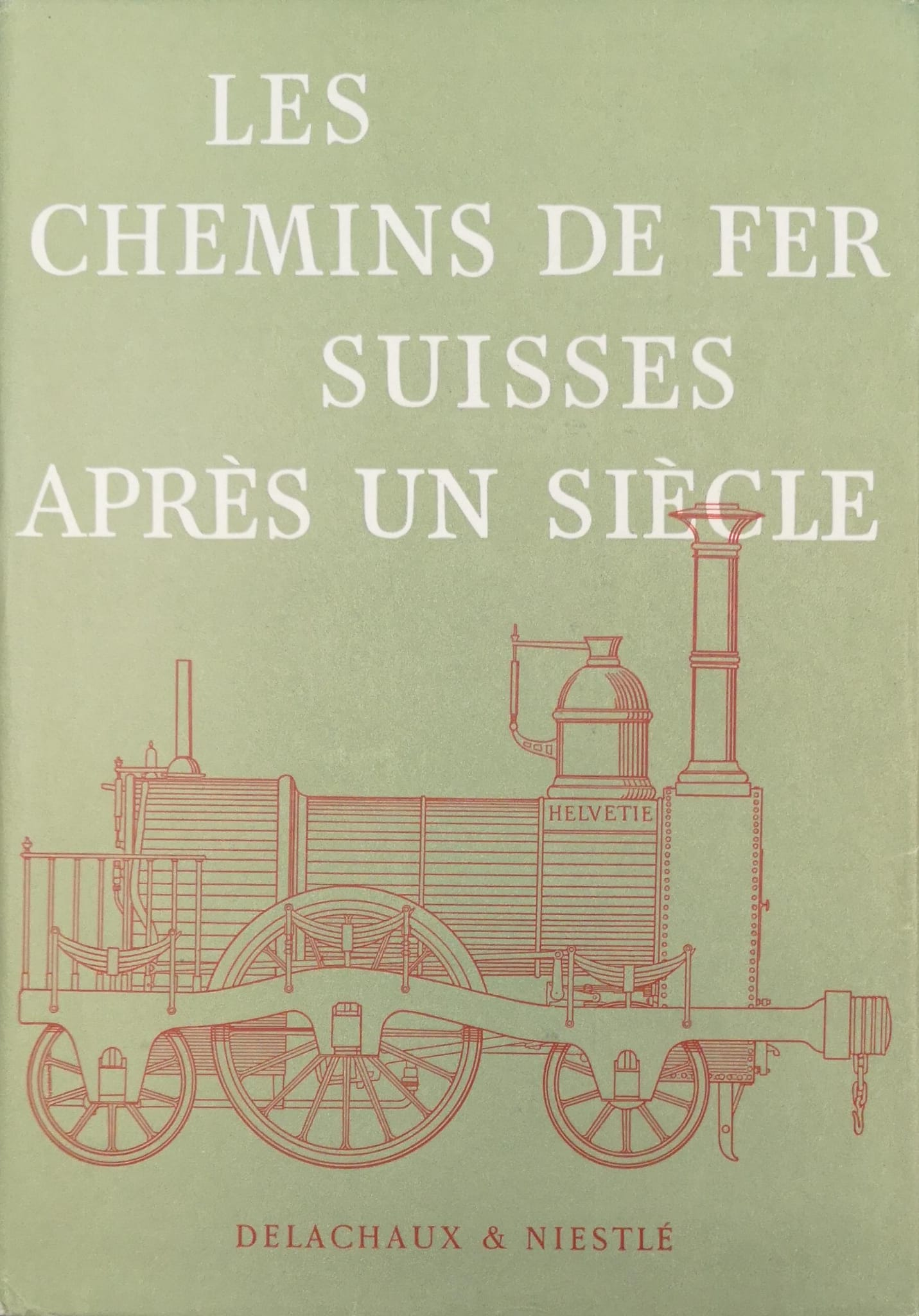 LES CHEMINS DE FER SUISSES APRÈS UN SIÈCLE, 1847-1947. - …