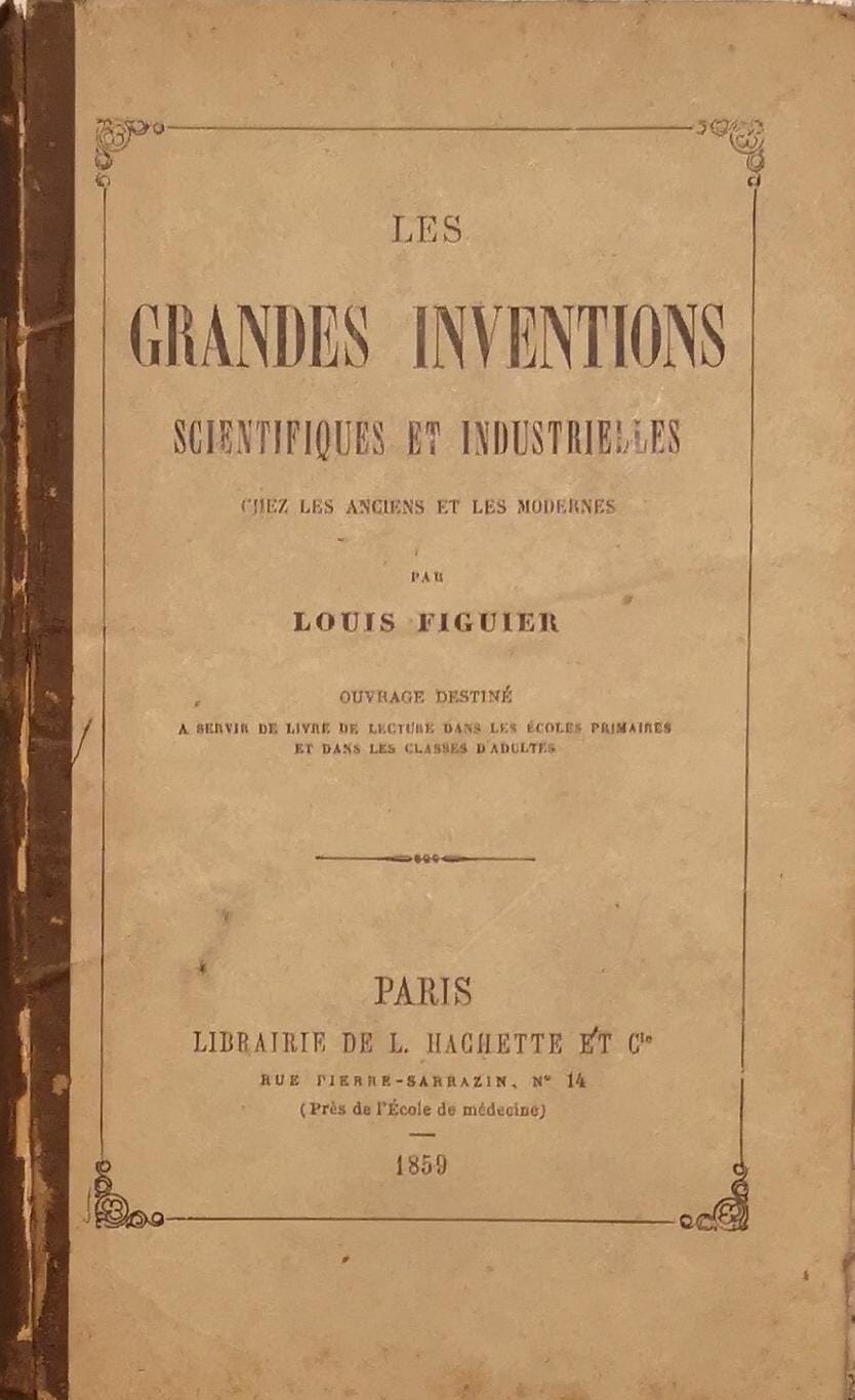 LES GRANDES INVENTIONS SCIENTIFIQUES ET INDUSTRIELLES CHEZ LES ANCIENS ET …