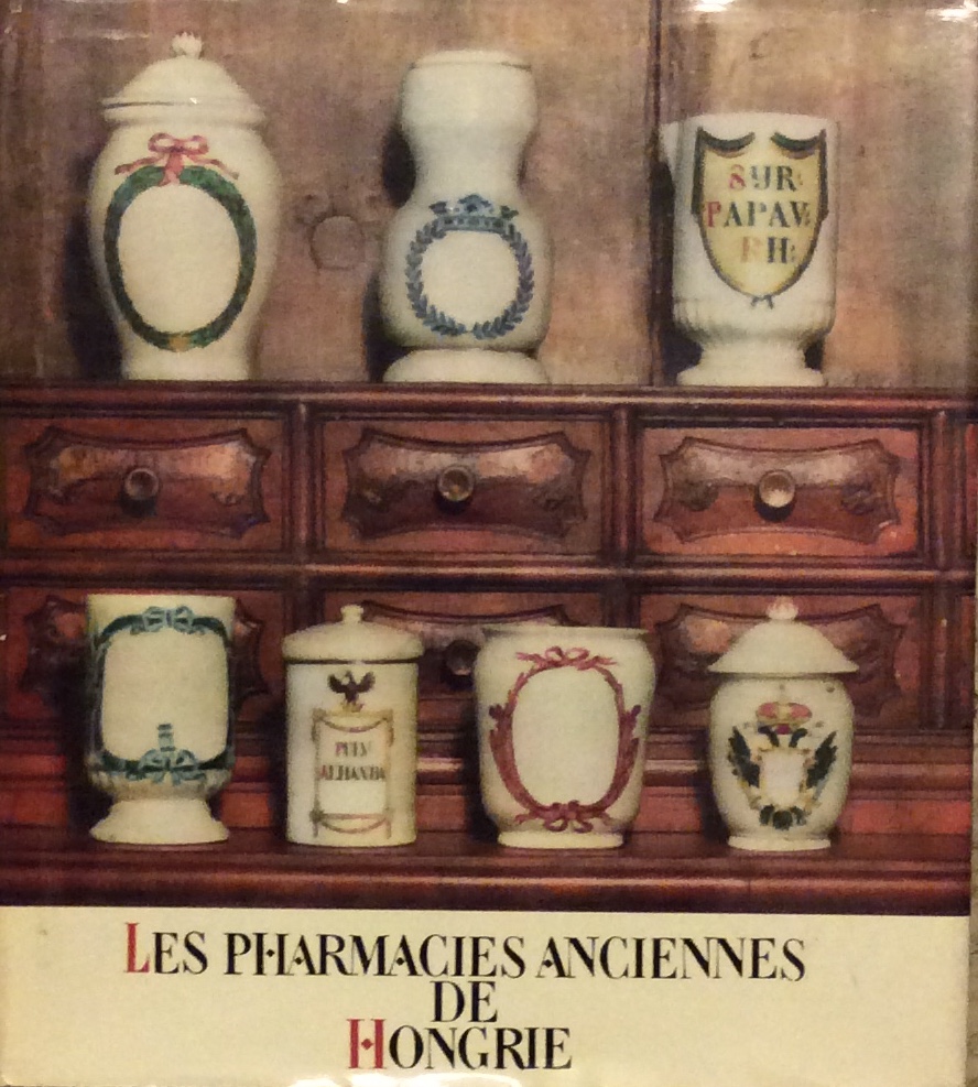 LES PHARMACIES ANCIENNES DE HONGRIE.