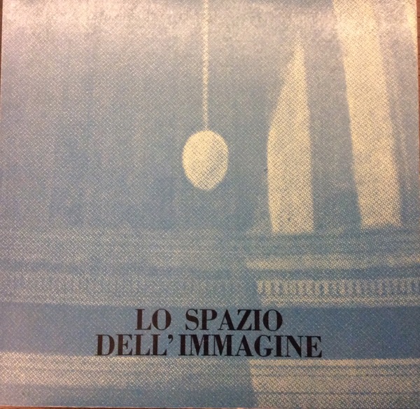 LO SPAZIO DELL'IMMAGINE. - Foligno - Palazzo Trinci: luglio-ottobre 1967.