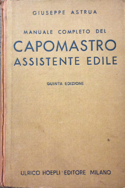 MANUALE COMPLETO DEL CAPOMASTRO ASSISTENTE EDILE. - Guida pratica per …