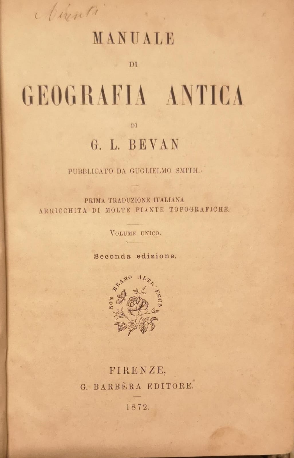 MANUALE DI GEOGRAFIA ANTICA. - Pubblicato da Guglielmo Smith. Prima …