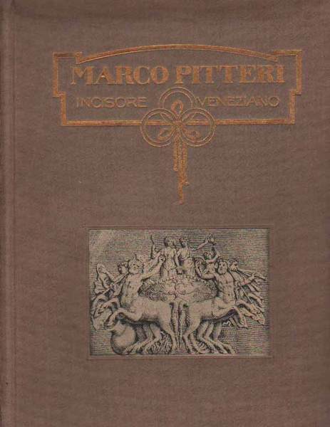 MARCO PITTERI. - Incisore veneziano.