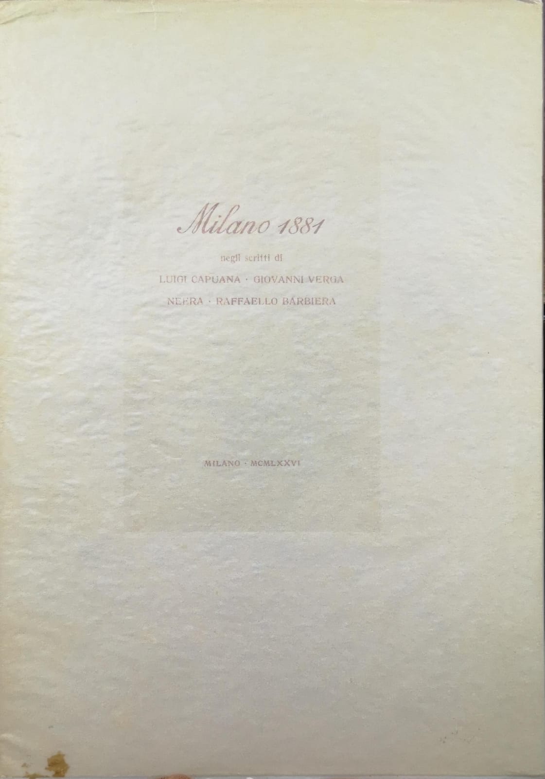 MILANO 1881 NEGLI SCRITTI DI LUIGI CAPUANA, GIOVANNI VERGA, NEERA, …