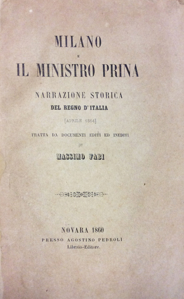 MILANO E IL MINISTRO PRINA. - Narrazione storica del Regno …