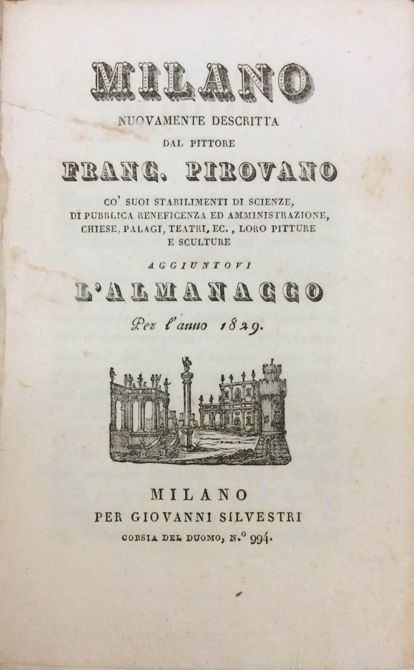 MILANO NUOVAMENTE DESCRITTA. - Co' suoi Stabilimenti di Scienze, di …