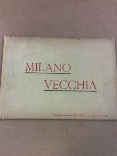MILANO VECCHIA I. - Anno VII - 1887.