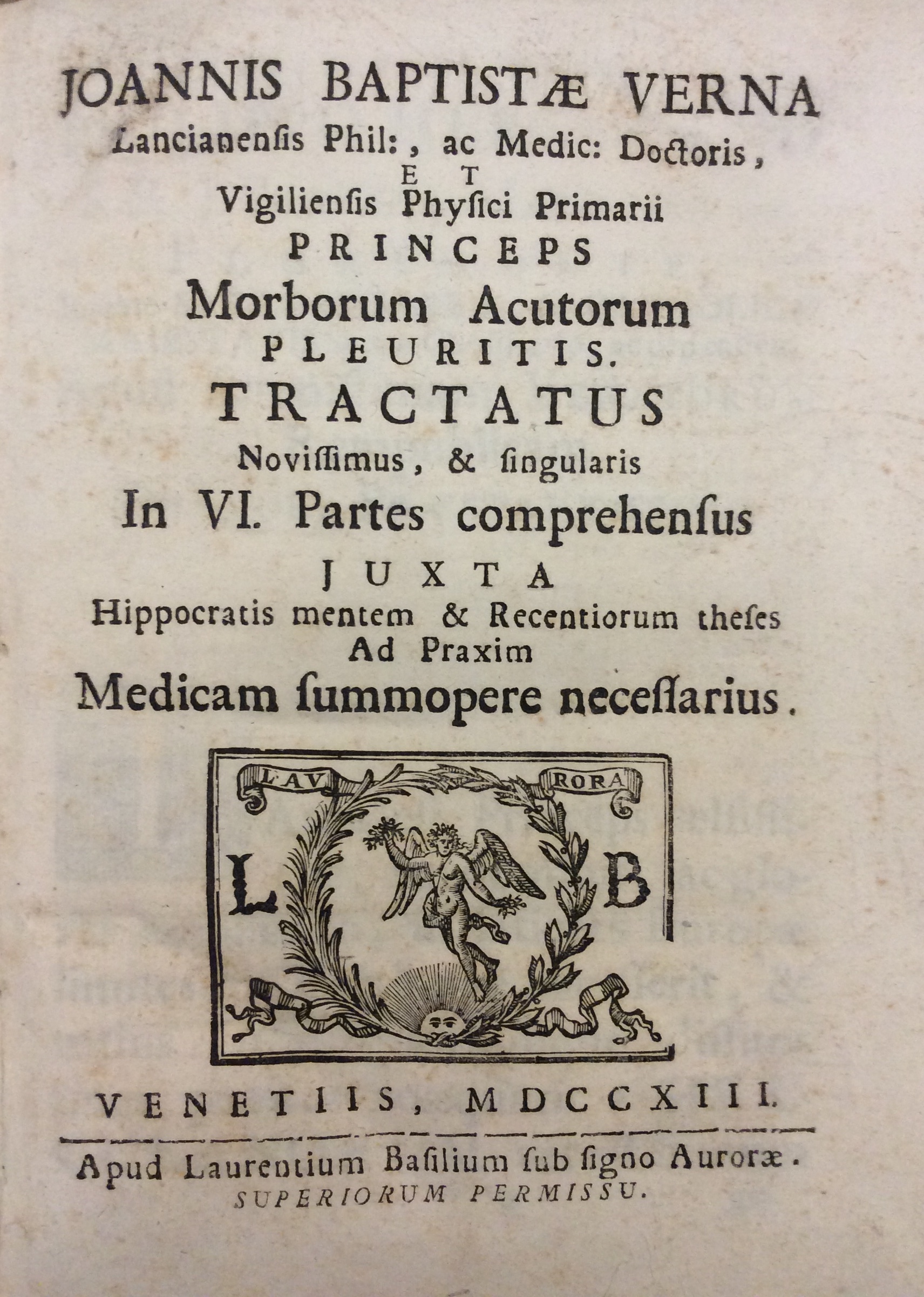 MORBORUM ACUTORUM PLEURITIS. TRACTATUS NOVISSIMUS, & SINGULARIS IN VI. PARTES …