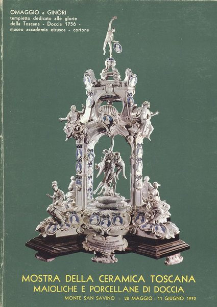 MOSTRA DELLA CERAMICA TOSCANA. - Maioliche e porcellane di Doccia. …