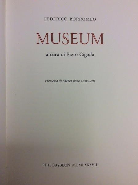 MUSEUM. - A cura di Piero Cigada. Premessa di Marco …