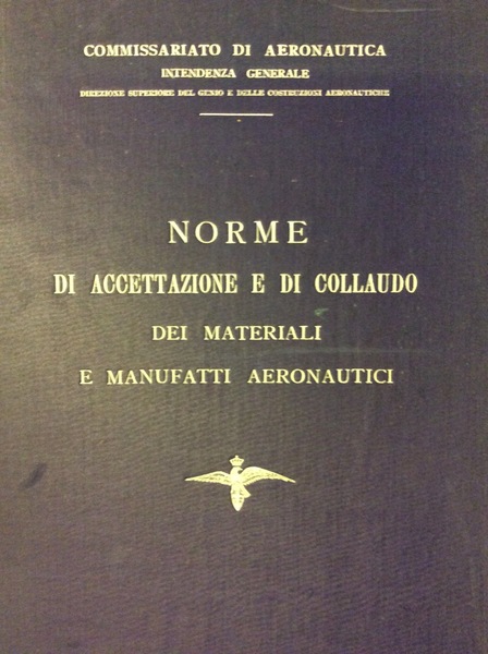 NORME DI ACCETTAZIONE E DI COLLAUDO DEI MATERIALI E MANUFATTI …