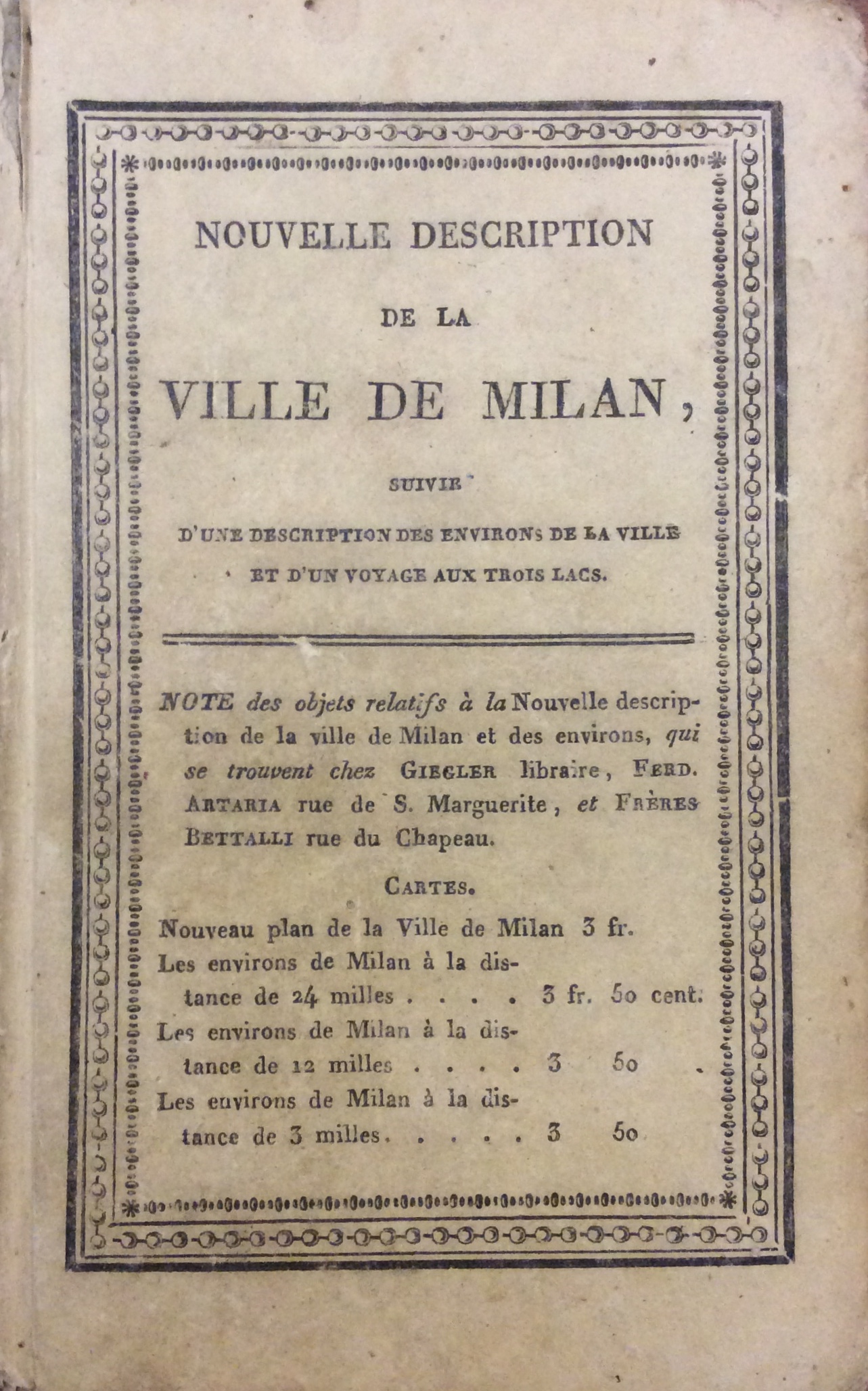 NOUVELLE DESCRIPTION DE LA VILLE DE MILAN. - Contenant tout …