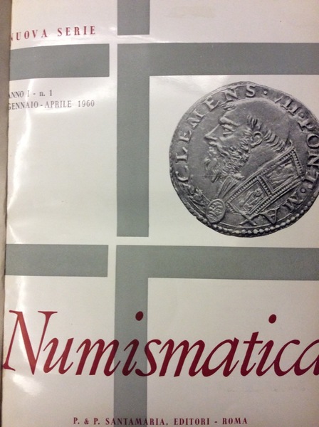 NUMISMATICA. - Periodico di cultura e informazione numismatica. Nuova Serie. …