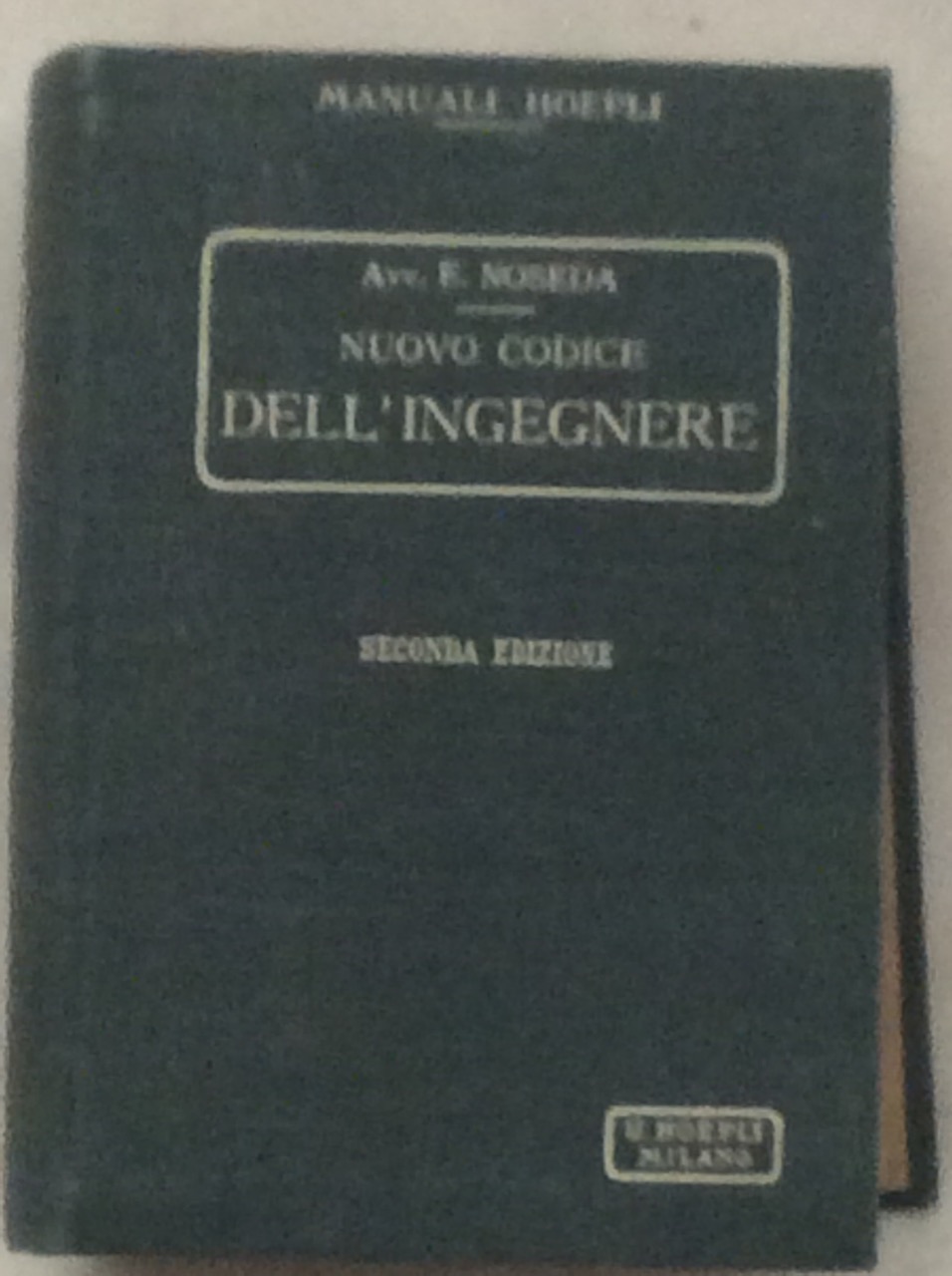 NUOVO CODICE DELL'INGEGNERE CIVILE, INDUSTRIALE, FERROVIARIO, NAVALE, ELETTROTECNICO. - Seconda …