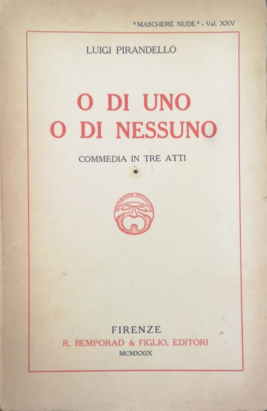 O DI UNO, O DI NESSUNO. COMMEDIA IN TRE ATTI. …