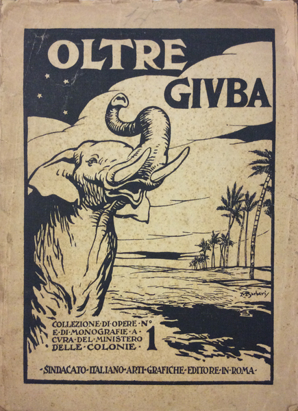 OLTRE GIUBA. - Notizie raccolte a cura del Commissariato Generale …