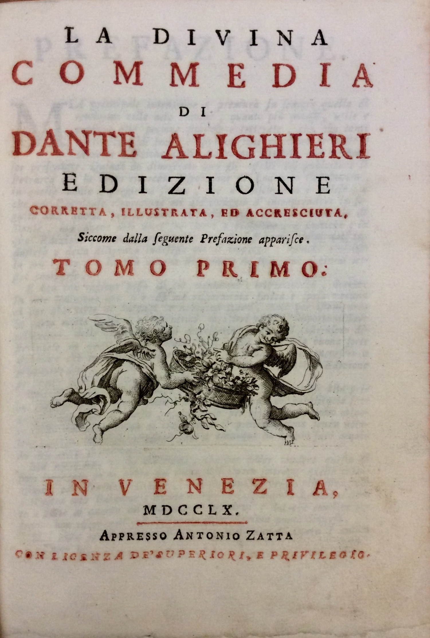 OPERE DI DANTE ALIGHIERI. - Edizione corretta, illustrata, ed accresciuta.