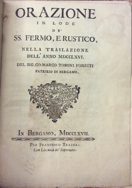 ORAZIONE IN LODE DE' SS. FERMO, E RUSTICO, NELLA TRASLAZIONE …