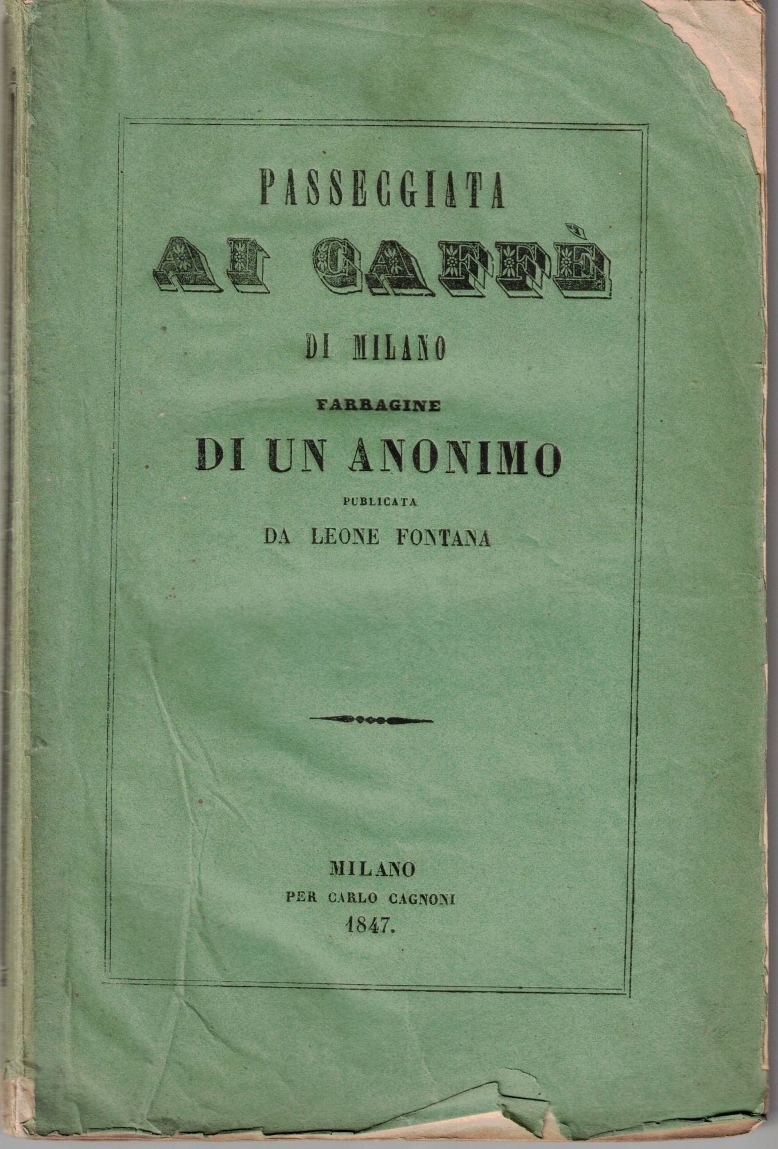 PASSEGGIATA AI CAFFE' DI MILANO. - Farragine di un anonimo …