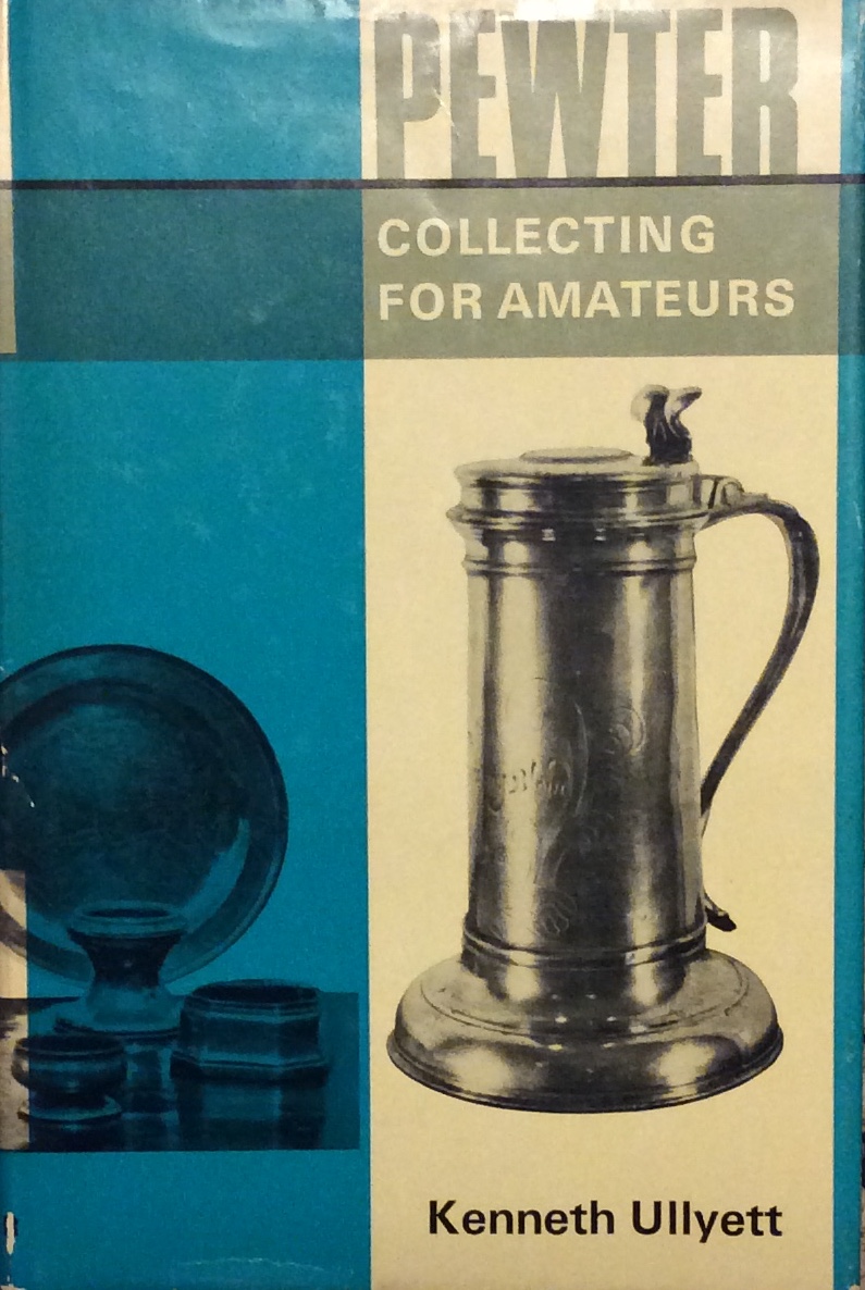 PEWTER COLLECTING FOR AMATEURS.