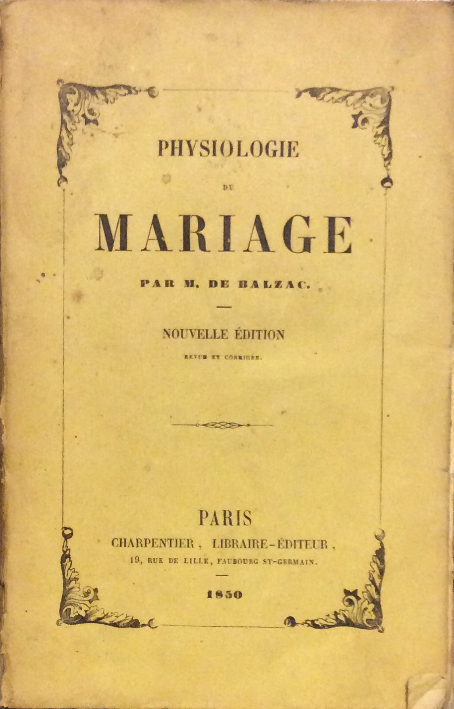PHYSIOLOGIE DU MARIAGE. - Ou Méditations de philosophie éclectique sur …