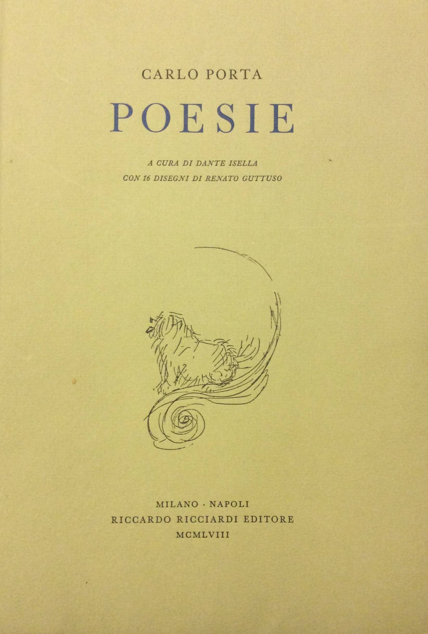 POESIE. - A cura di Dante Isella. Con 16 disegni …