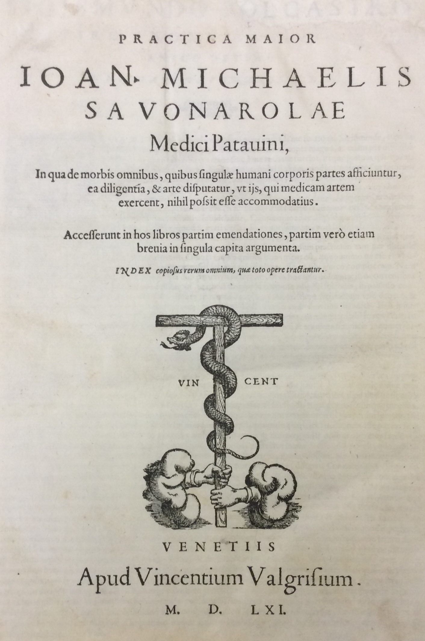 PRACTICA MAIOR IOAN. MICHAELIS SAVONAROLAE MEDICI PATAUINI. - In qua …