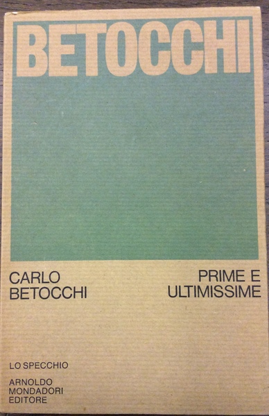 PRIME E ULTIMISSIME. - 1930-1954 - 1968-1973. Introduzione di Carlo …