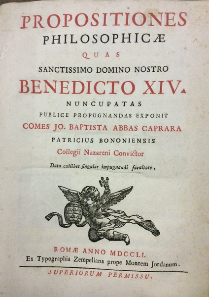 PROPOSITIONES PHILOSOPHICAE QUAS SANCTISSIMO DOMINO NOSTRO BENEDICTO XIV. - Nuncupatas …