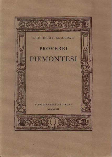 PROVERBI PIEMONTESI. - Presentati da Mario Soldati.