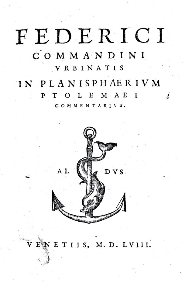 PTOLOMEI PLANISPHAERIUM... FEDERICI COMMANDINI URBINATIS IN PLANISPHAERIUM PTOLEMAEI COMMENTARIUS.