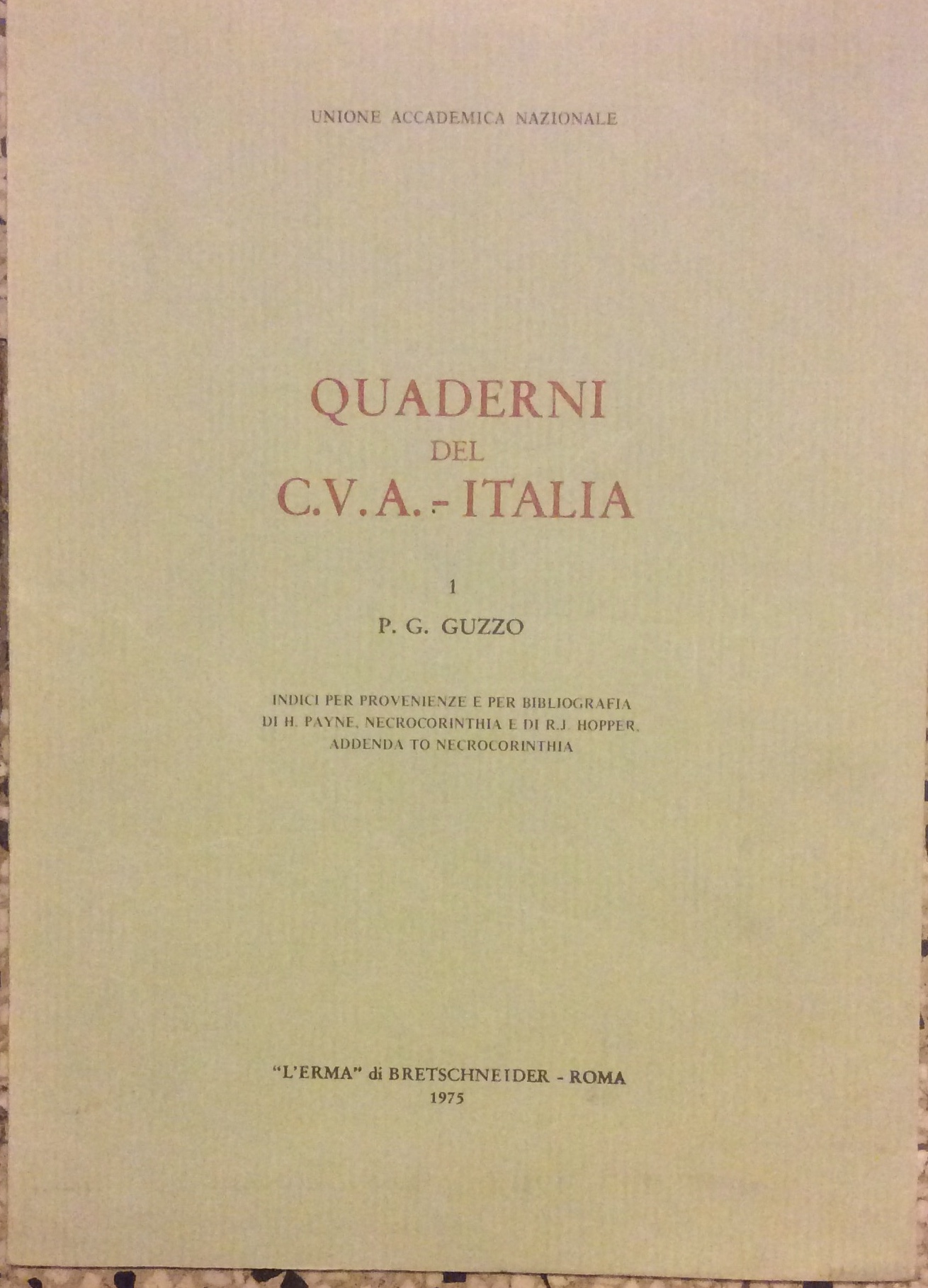 QUADERNI DEL CVA ITALIA (CORPUS VASORUM ANTIQUORUM) - P.G. Guzzo. …