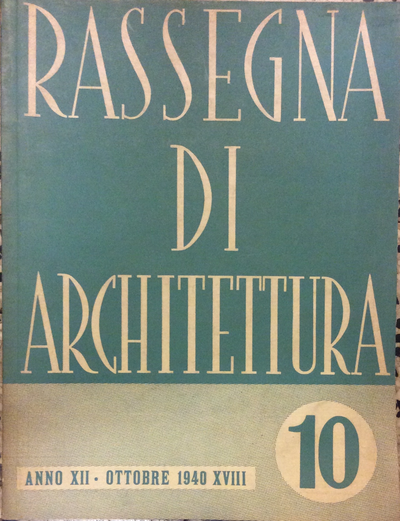 RASSEGNA DI ARCHITETTURA N. 10 - OTTOBRE 1940 (ANNO XII). …