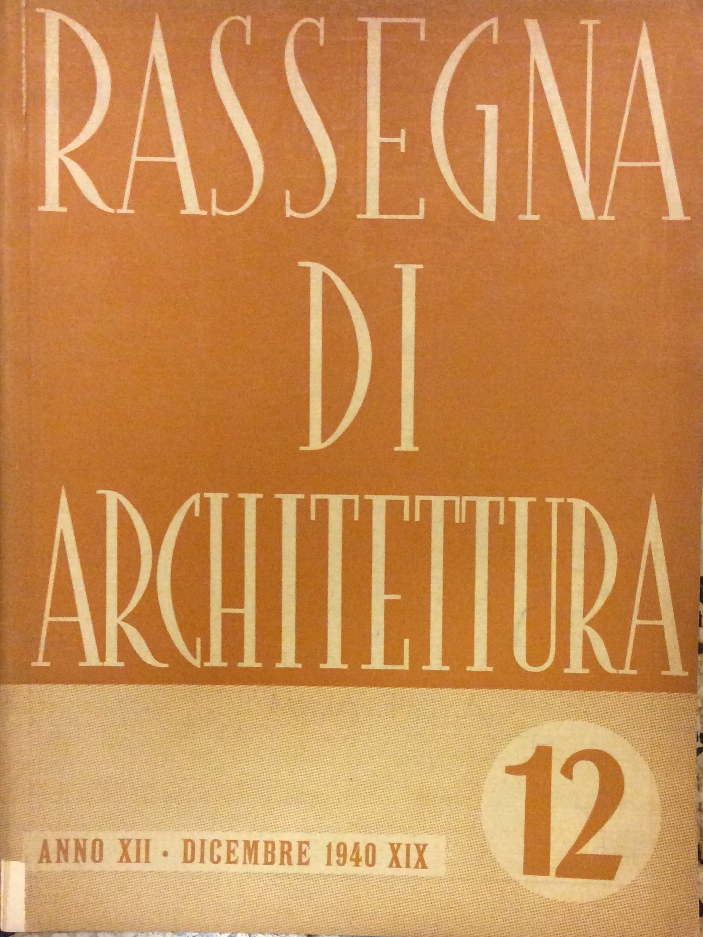 RASSEGNA DI ARCHITETTURA N. 12 - DICEMBRE 1940 (ANNO XII). …