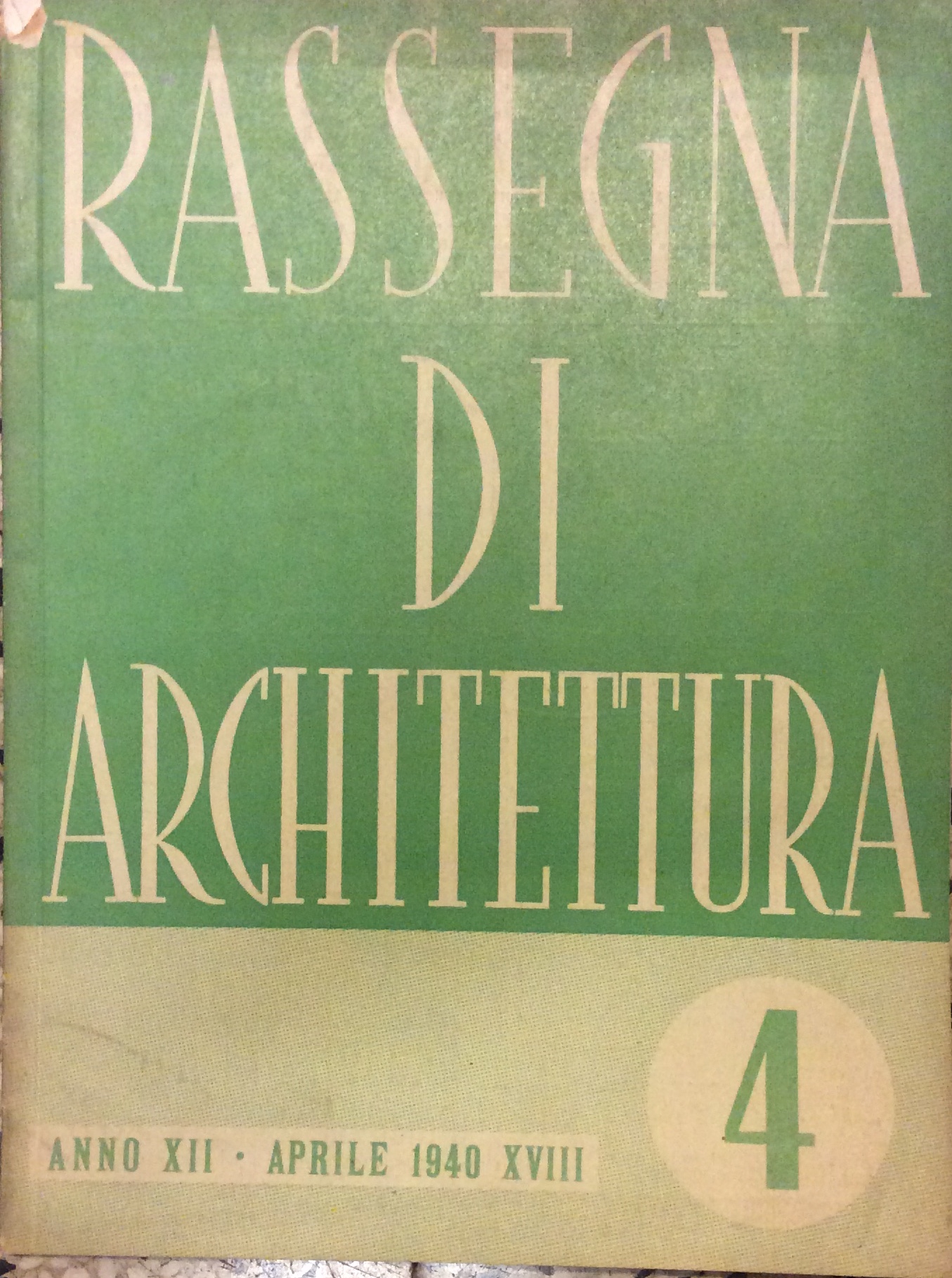 RASSEGNA DI ARCHITETTURA N. 4 - APRILE 1940 (ANNO XII). …