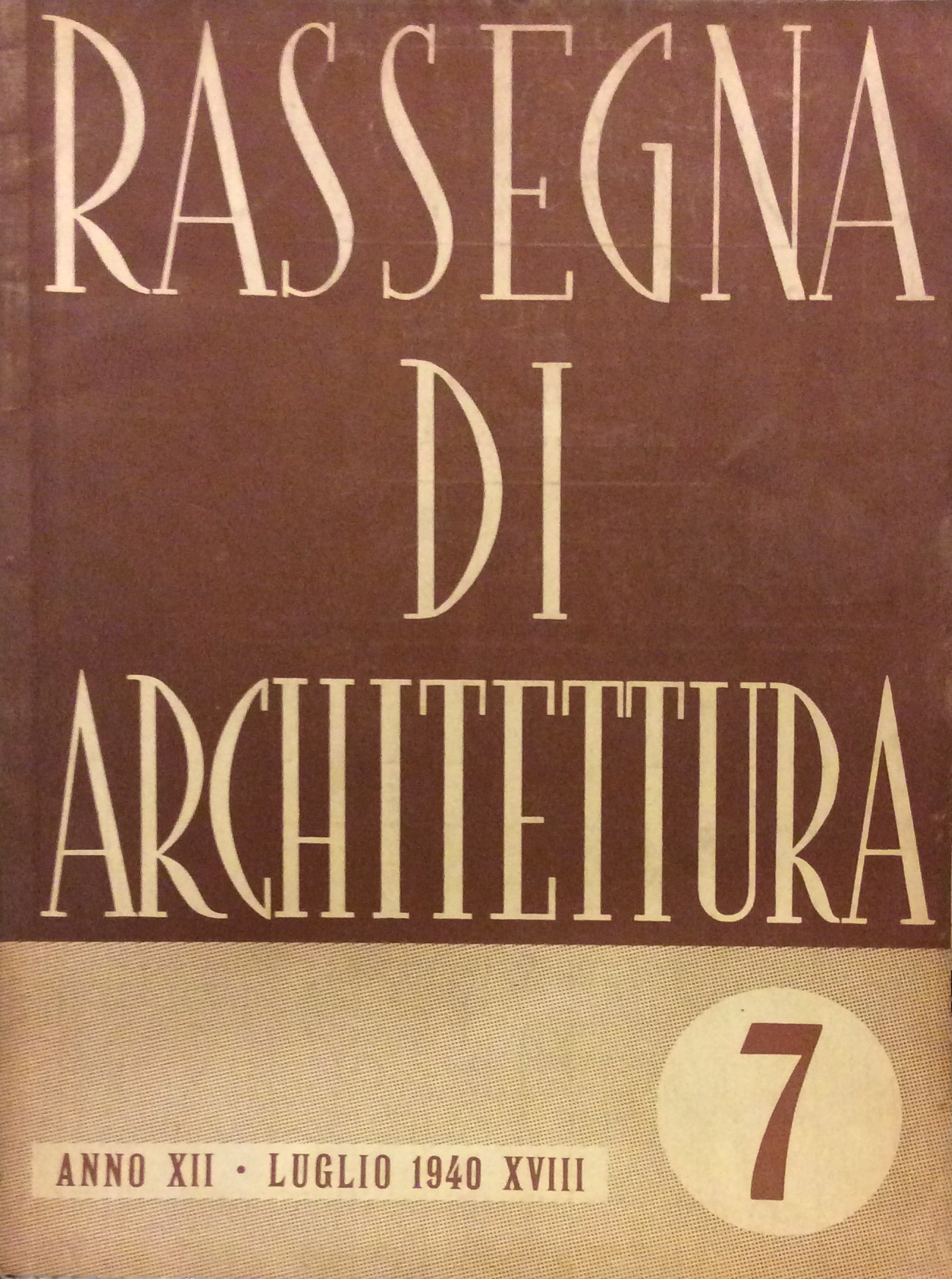 RASSEGNA DI ARCHITETTURA N. 7 - LUGLIO 1940 (ANNO XII). …