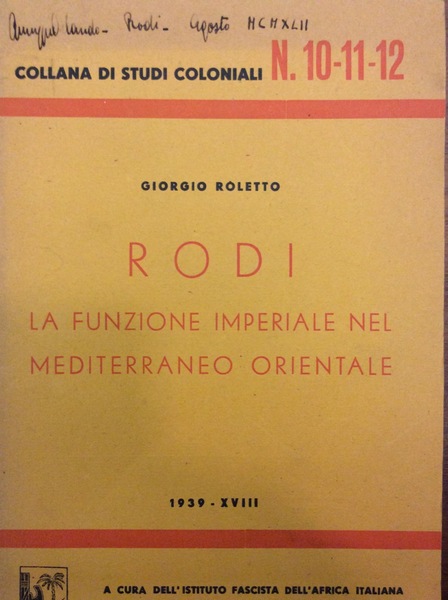 RODI. LA FUNZIONE IMPERIALE NEL MEDITERRANEO ORIENTALE. - A cura …