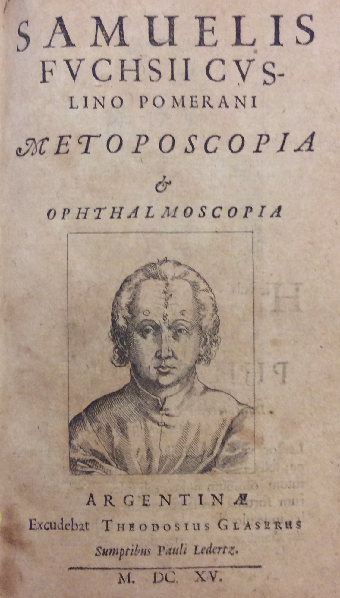 SAMUELIS FUCHSII CUSLINO POMERANI METOPOSCOPIA ET OPHTHALMOSCOPIA.